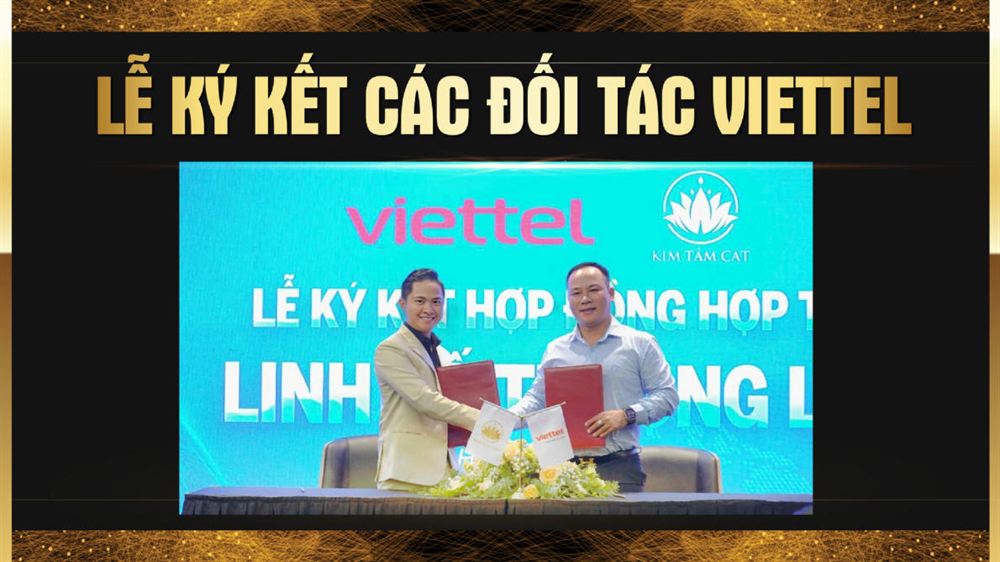 Lễ ký kết hợp tác giữa Kim Tâm Cát và Viettel
